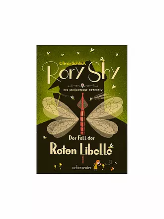 UEBERREUTER VERLAG | Rory Shy, el detective tímido - El caso de la Libélula Roja (Volumen 2) | 